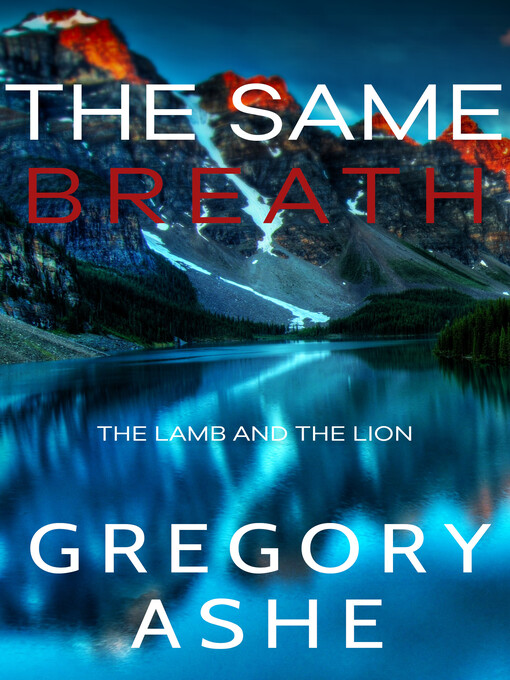 Title details for The Same Breath by Gregory Ashe - Available